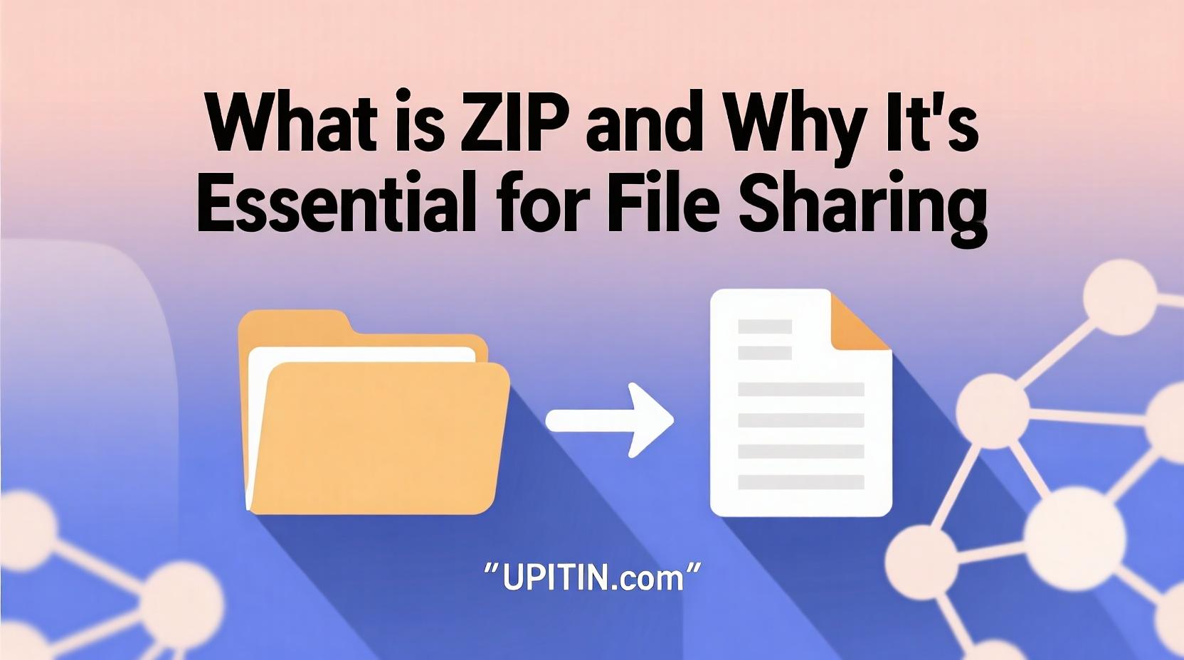 What is ZIP and Why It’s Essential for File Sharing